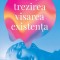 Trezirea, Visarea, Existenta, Evan Thompson - Editura Curtea Veche