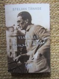 Viata lui Panait Istrati - Stelian Tanase