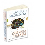 Odiseea umana. De la viata in copaci la intelegerea cosmosului - Leonard Mlodinow, Walter Fotescu