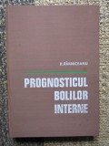 Prognosticul bolilor interne- R. Rimniceanu