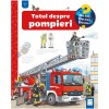 Totul despre pompieri - Povestire ilustrată, Andrea Erne, Peter Niel&auml;nder, Casa, 2024, 8 ani+, De ce? De ce? De ce?