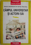 Campul universitar si actorii sai &ndash; Adrian Neculau (coord.)