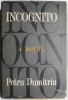 Incognito - Petru Dumitriu, Roman in Engleza, Editie Originala