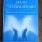 Manual pentru studierea aurei umane, Maini tamaduitoare - Barbara Ann Brennan