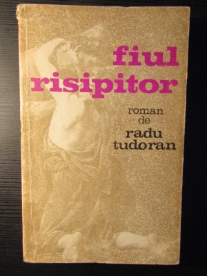 RADU TUDORAN - FIUL RISIPITOR foto