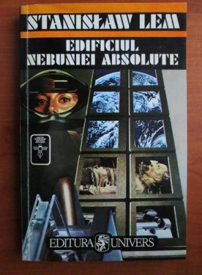 STANISLAW LEM - EDIFICIUL NEBUNIEI ABSOLUTE foto