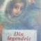 Din legendele romanilor (Ilustratii Adriana Mihailescu)