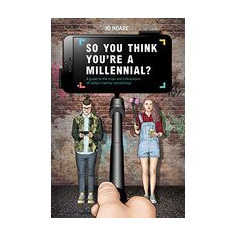 So You Think You're a Millennial?
