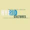 Hybrid Cultures: Strategies for Entering and Leaving Modernity