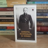 ALEX MIHAI STOENESCU - ARMATA, MARESALUL SI EVREII , 2010 *