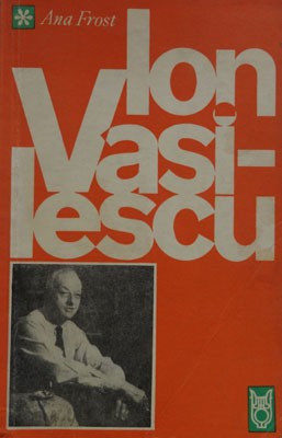 Ana Frost - Ion Vasilescu, poet al melodiei