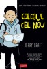 Colegul cel nou - Jerry Craft - Grupul Art