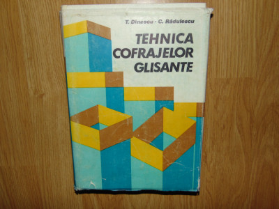 Tehnica cofrajelor glisante -T.Dinescu -C.Radulescu anul 1981 foto