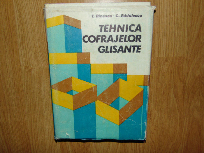 Tehnica cofrajelor glisante -T.Dinescu -C.Radulescu anul 1981