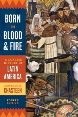 Born in Blood and Fire: A Concise History of Latin America foto