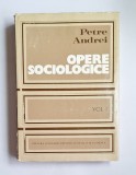 Opere sociologice I. Sociologia cunoașterii și a valorii &ndash; Aut. Petre Andrei, Ed. Academiei R.S.R., 1973