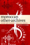 Moroccan Other-Archives: History and Citizenship After State Violence