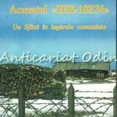 Parintele Arsenie. Acuzatul ZEK-18376