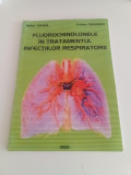 FLUOROCHINPLONELE &Icirc;N TRATAMENTUL INFECȚIILOR RESPIRATORII - M. IOANAS