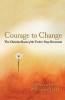 Courage to Change: The Christian Roots of the Twelve-Step Movement