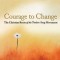 Courage to Change: The Christian Roots of the Twelve-Step Movement
