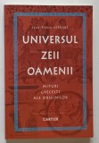 UNIVERSUL , ZEII , OAMENII , MITURI GRECESTI ALE ORIGINILOR de JEAN - PIERRE VERNANT , 2013 * EDITIE BROSATA