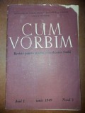 Cum vorbim Revista penstru studiul si explicarea limbii iunie 1949