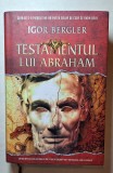 Testamentul lui Abraham &ndash; Igor Bergler, Ed. Litera 2017, hardcover, stare foarte bună