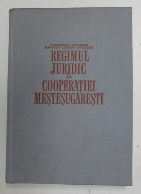 REGIMUL JURIDIC AL COOPERATIEI MESTESUGARESTI de S. BRADEANU ...M. ULIESCU , 1972 foto