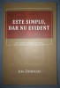 Este Simplu, Dar Nu Evident - Jim Dornan, Curtea Veche, Dezvoltare Personala - Carte brosata 2013