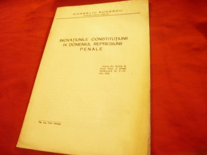 Corneliu Rudescu - Inovatiile Constitutiei in domeniul represiunii penale 1938