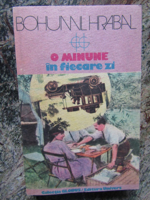 Bohumil Hrabal - O minune in fiecare zi foto