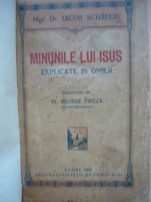 IACOB SCHAFER - MINUNILE LUI ISUS EXPLICATE IN OMILII - 1929 foto