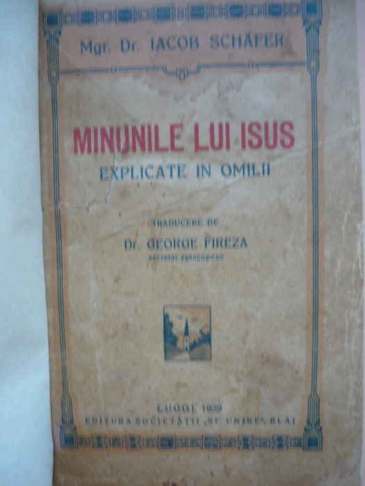 IACOB SCHAFER - MINUNILE LUI ISUS EXPLICATE IN OMILII - 1929
