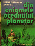 Mihai Gheorghe Andries - Din enigmele oceanului planetar (1984)