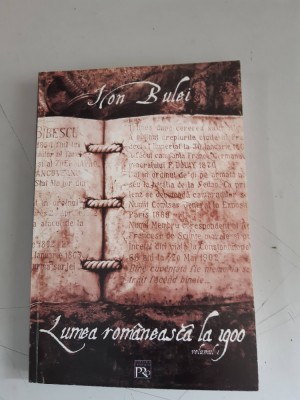 Lumea romaneasca la 1900 - Ion Bulei foto