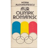 Horia Alexandrescu - Aur olimpic romanesc - 128397