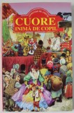 CUORE INIMA DE COPIL de EDMONDO DE AMICIS , EDITIE ILUSTRATA , ANII '90