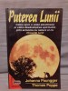 Puterea Lunii - Johanna Paungger, Thomas Poppe (Axel Springer, 1997) - Ghid Spiritualitate, Ezoterism, Ritmurile Lunii