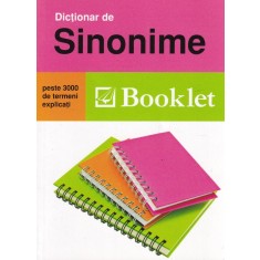 Dictionar de sinonime. Peste 3000 de termeni explicati