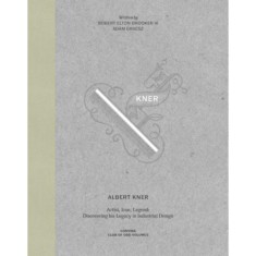 Albert Kner - Artist, Icon, Legend - Discovering his Legacy in Industrial Design - Erd&eacute;sz &Aacute;d&aacute;m