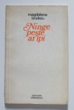 Magdalena Brăiloiu - Ninge peste aripi (versuri) (tiraj 600 ex.)