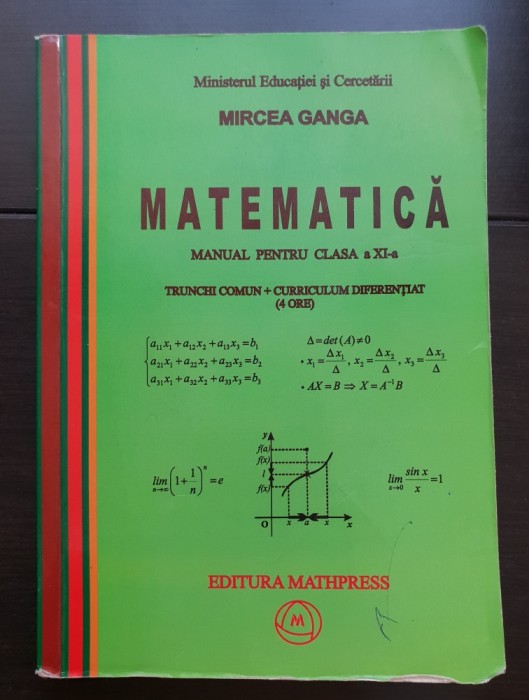 Matematică. Manual pentru clasa a XI-a. Trunchi comun + Curriculum diferențiat - Mircea Ganga