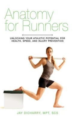 Anatomy for Runners: Unlocking Your Athletic Potential for Health, Speed, and Injury Prevention foto