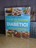 CARTE DE BUCATE PENTRU DIABETICI : PESTE 300 RETETE GROZAVE , READER&#039;S DIGEST