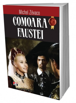 Comoara Faustei (ed 2) - Michel Zevaco foto