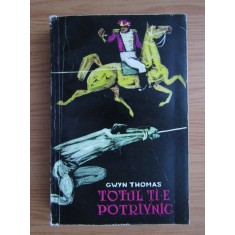 Gwyn Thomas - Totul ti-e potrivnic