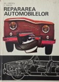 Repararea automobilelor - Al. Groza, I. Ghita - Carte tehnica auto