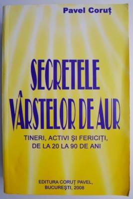 Secretele varstelor de aur &amp;ndash; Pavel Corut foto