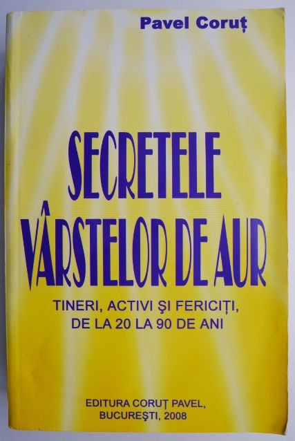 Secretele varstelor de aur &ndash; Pavel Corut